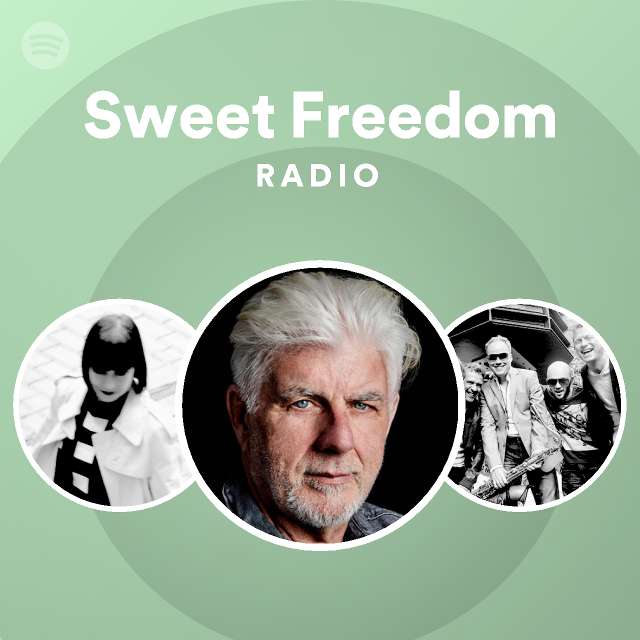 Sweet Freedom Radio playlist by Spotify Spotify