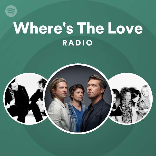 Where's The Love Radio | Spotify Playlist
