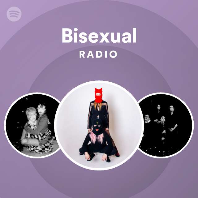 Bisexual Radio Playlist By Spotify Spotify