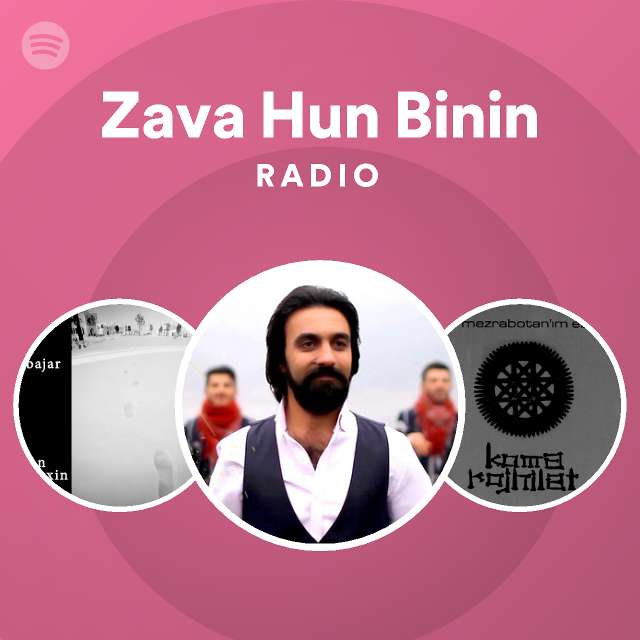 Zava Hun Binin Radio - playlist by Spotify | Spotify