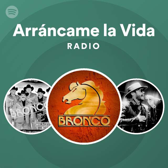Arráncame la Vida Radio playlist by