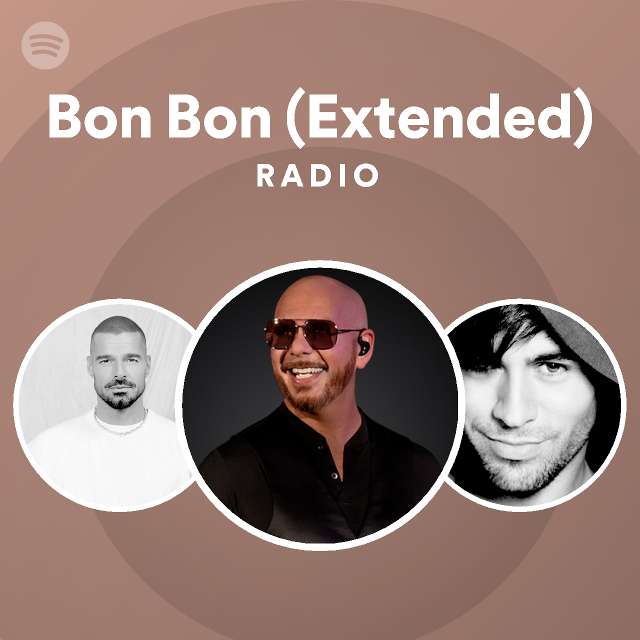 Bon Bon Extended Radio Playlist By Spotify Spotify