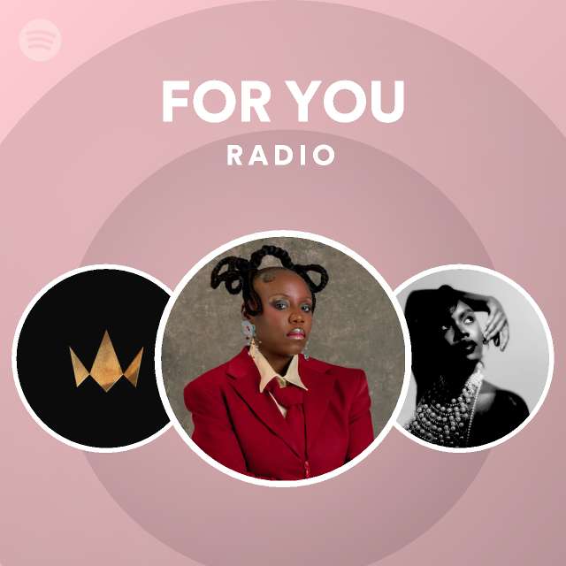 FOR YOU Radio - playlist by Spotify | Spotify