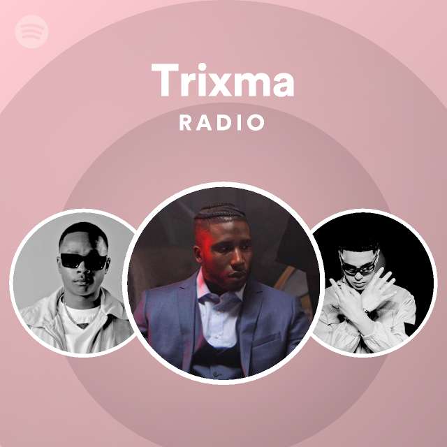 Trixma Radio - playlist by Spotify | Spotify