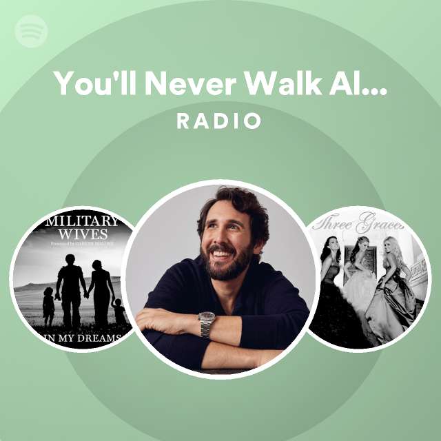 You Ll Never Walk Alone From Carousel Radio Spotify Playlist