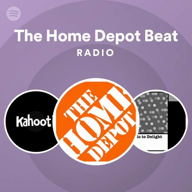 The Home Depot Beat Radio playlist by Spotify Spotify