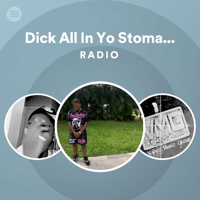 Dick All In Yo Stomach Jersey Mix Radio playlist by Spotify Spotify