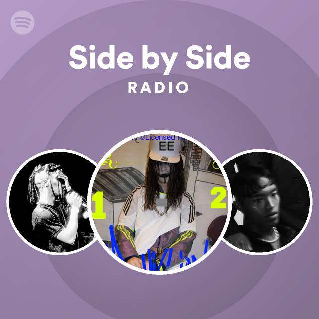 Side By Side Radio Playlist By Spotify Spotify