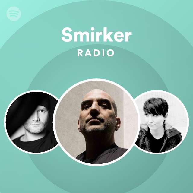 Smirker Radio - Playlist By Spotify 