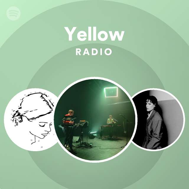 Yellow Radio - playlist by Spotify | Spotify