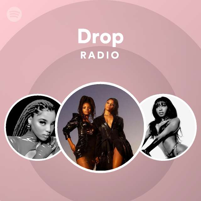 Drop Radio - playlist by Spotify | Spotify