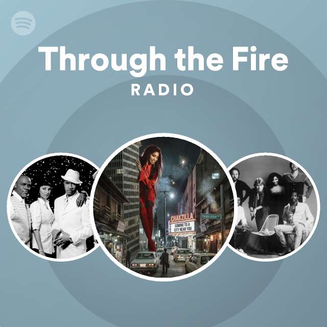 Through the Fire Radio - playlist by Spotify | Spotify