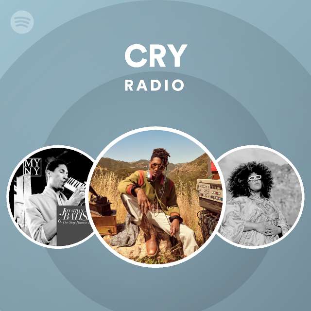 CRY Radio - playlist by Spotify | Spotify