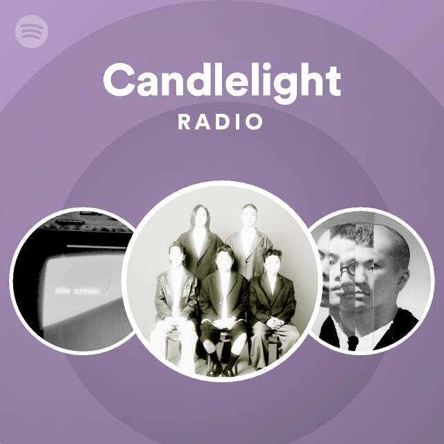 Candlelight Radio playlist by Spotify Spotify