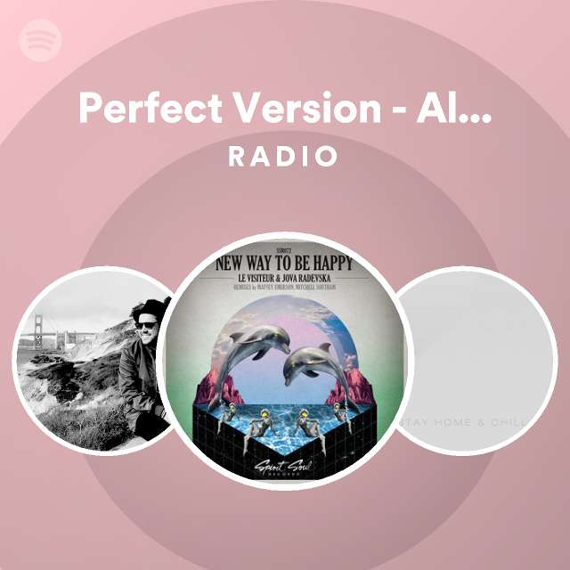 Perfect Version - Alex Hook Radio Remix Radio - playlist by Spotify ...