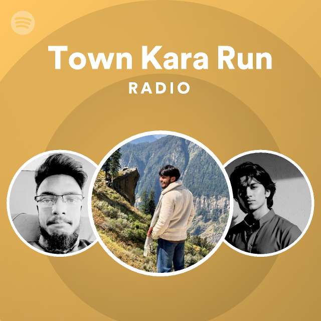 Town Kara Run Radio - playlist by Spotify | Spotify