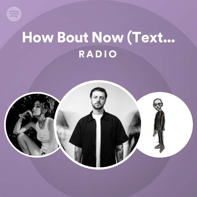 How bout now text voter xx to 40649 radio playlist by spotify spotify