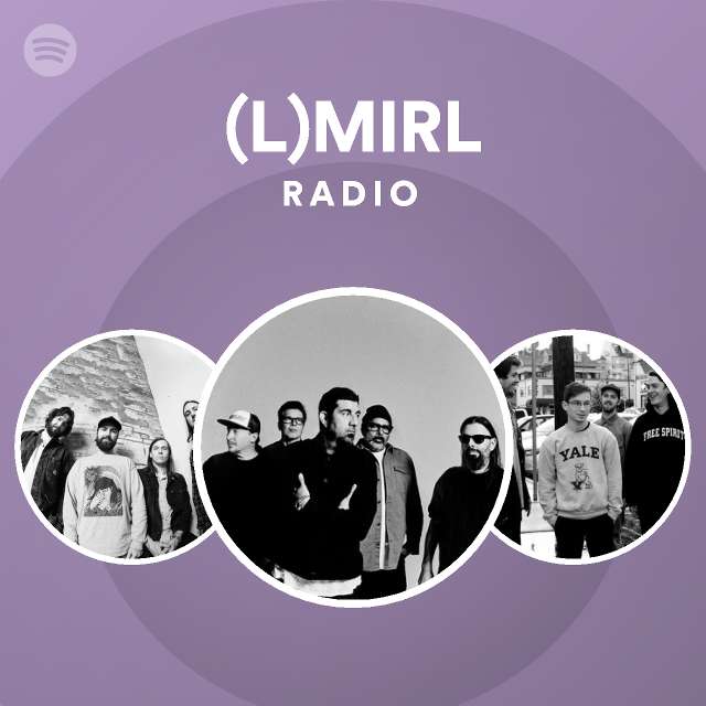 (L)MIRL Radio - playlist by Spotify | Spotify