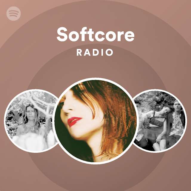 Softcore Radio - playlist by Spotify - Spotify