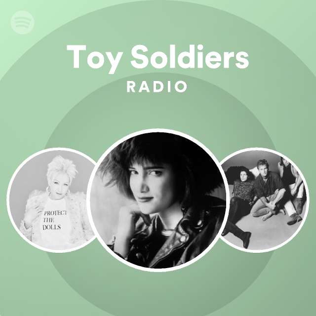 Toy Soldiers Radio playlist by Spotify Spotify