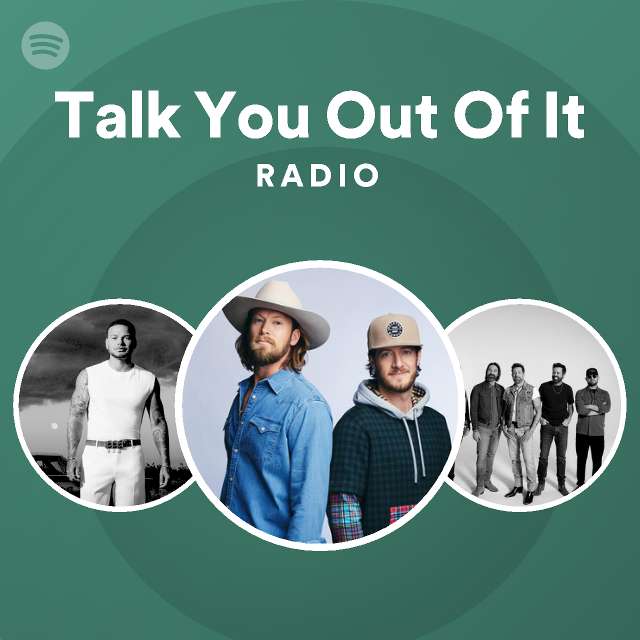 talk-you-out-of-it-radio-playlist-by-spotify-spotify