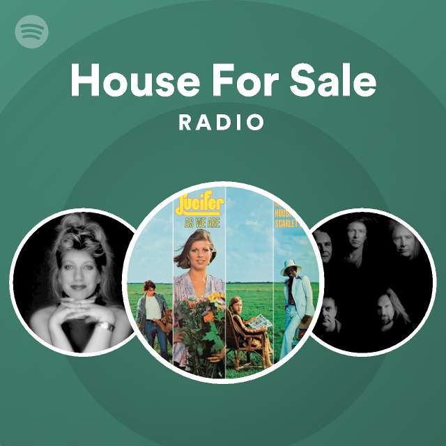 House For Sale Radio Spotify Playlist