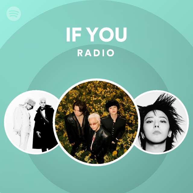 IF YOU Radio - playlist by Spotify | Spotify