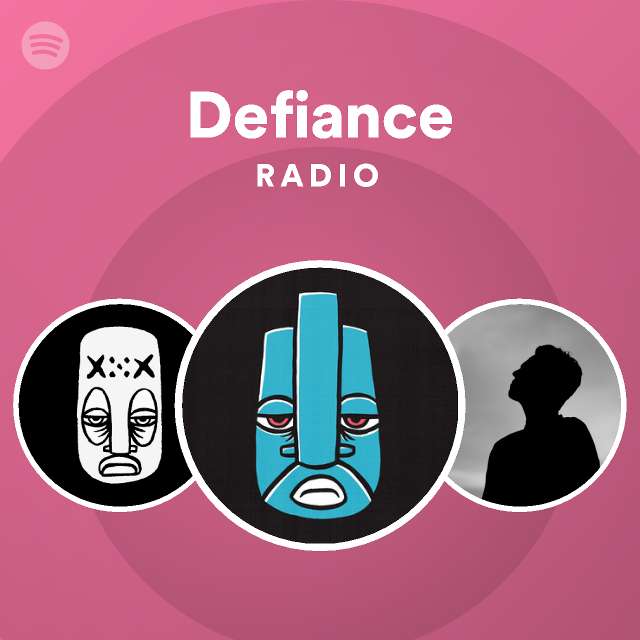 Defiance Radio playlist by Spotify Spotify