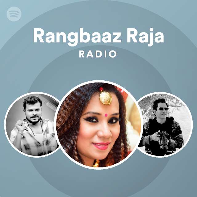 Rangbaaz Raja Radio | Spotify Playlist