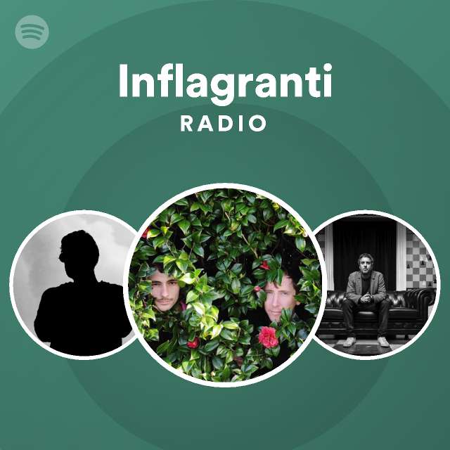 Inflagranti Radio - playlist by Spotify | Spotify