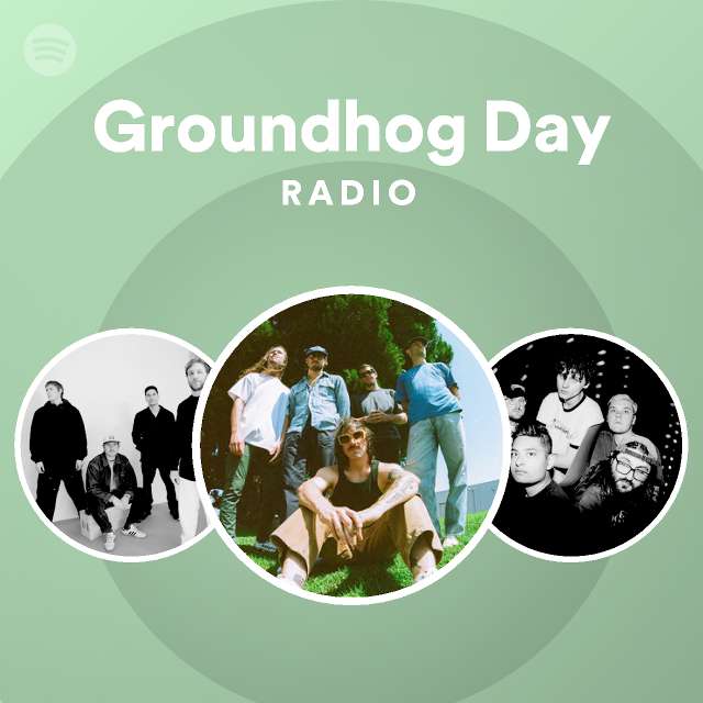 Groundhog Day Radio - playlist by Spotify | Spotify