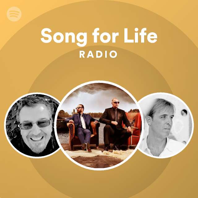 Song for life radio playlist by spotify spotify