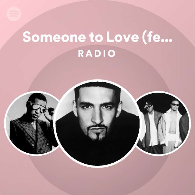 Someone To Love (feat. Babyface) Radio - Playlist By Spotify | Spotify