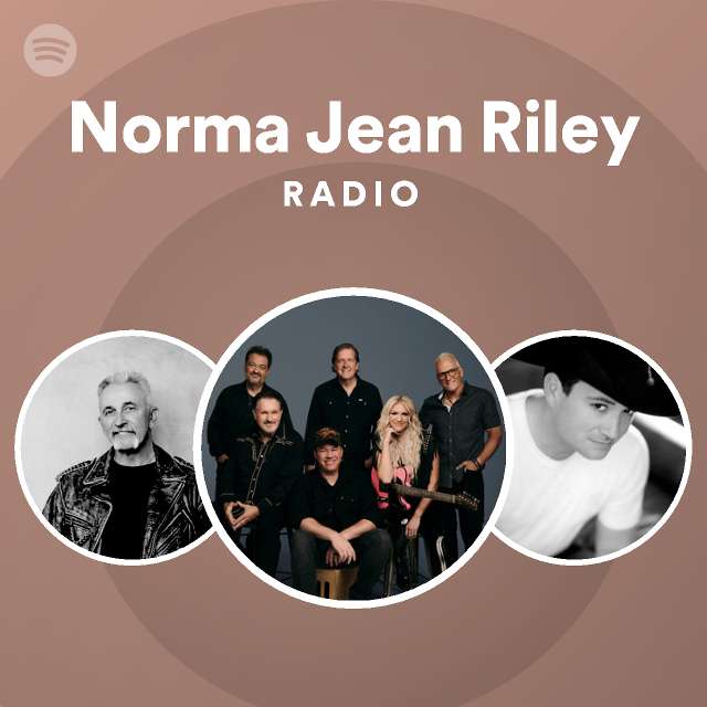 Norma Jean Riley Radio - playlist by Spotify | Spotify