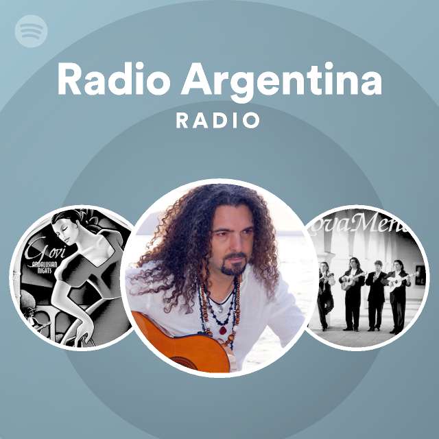 Radio Argentina Radio playlist by Spotify Spotify