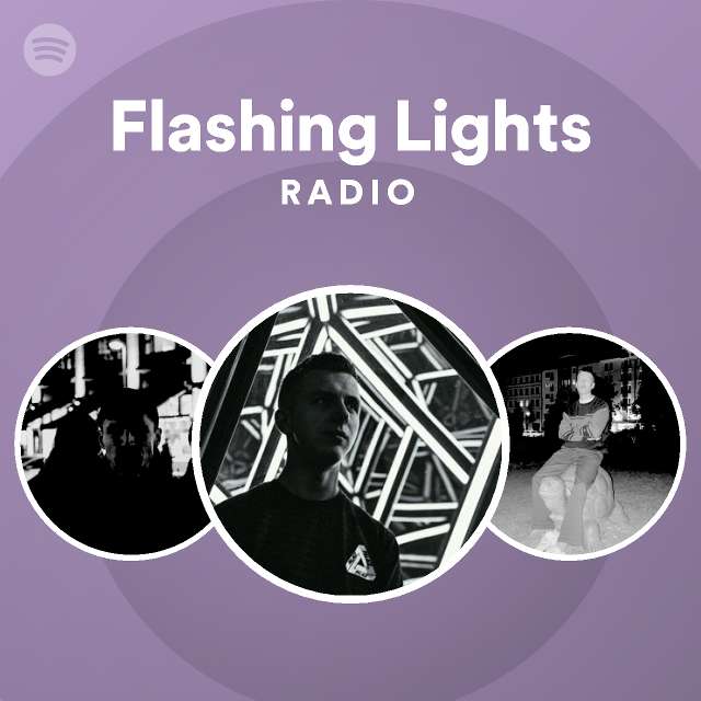 flashing-lights-radio-playlist-by-spotify-spotify