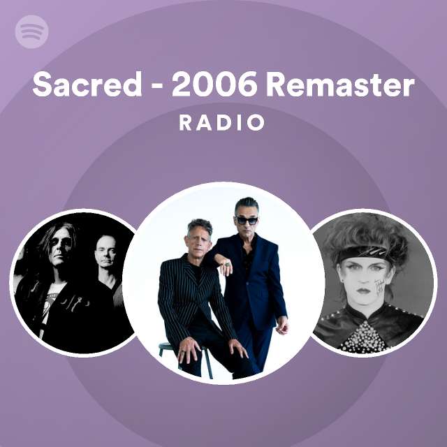 Sacred - 2006 Remaster Radio - playlist by Spotify | Spotify