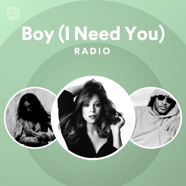 Boy (I Need You) Radio - playlist by Spotify | Spotify