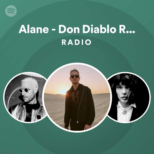 Alane Don Diablo Remix Radio playlist by Spotify Spotify