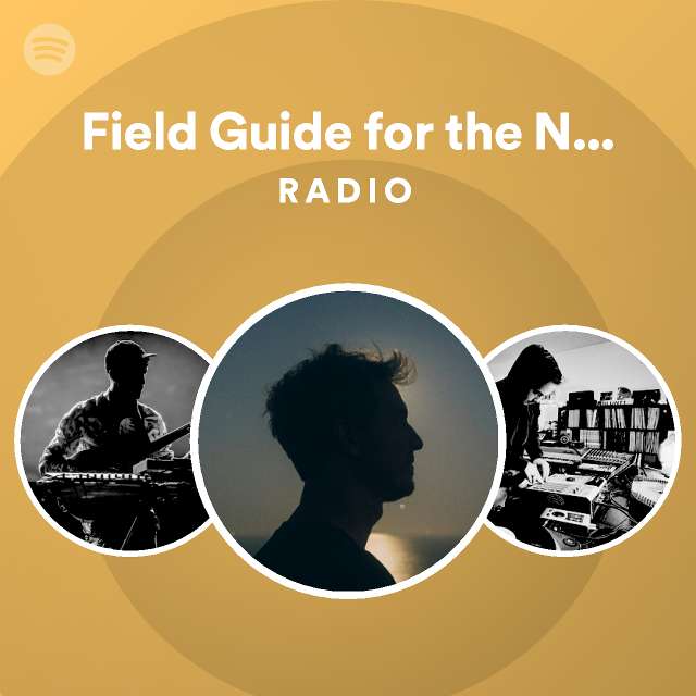 Field Guide for the Night Sky Radio playlist by Spotify Spotify