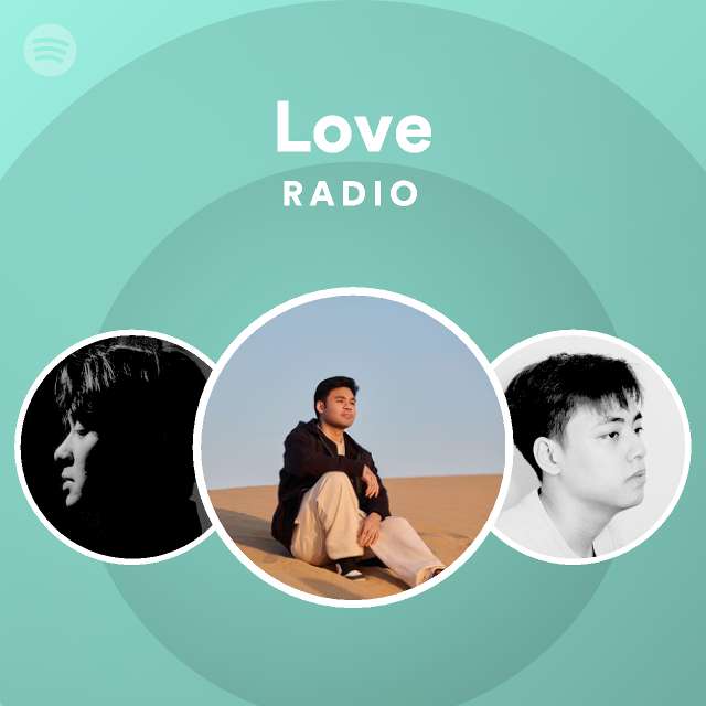 Love Radio playlist by Spotify Spotify