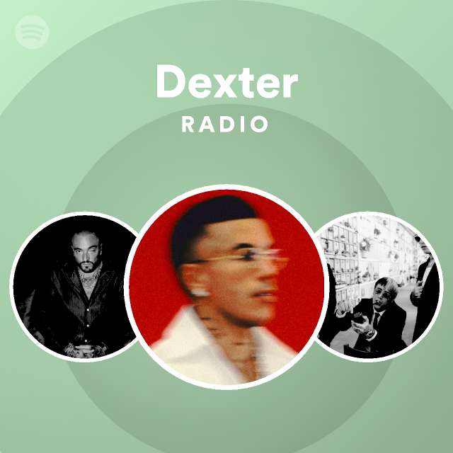 Dexter Radio - playlist by Spotify | Spotify