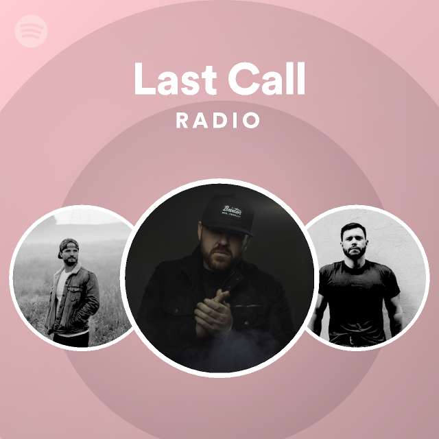 Last Call Radio - playlist by Spotify | Spotify