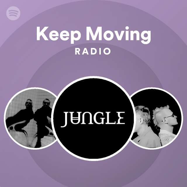 Keep Moving Radio playlist by Spotify Spotify