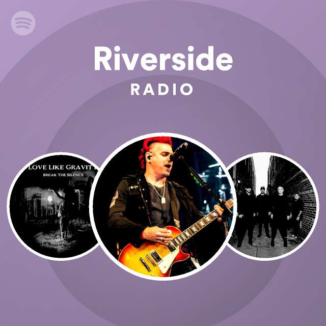Riverside Radio - playlist by Spotify | Spotify