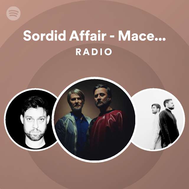 Sordid affair maceo plex remix radio spotify playlist