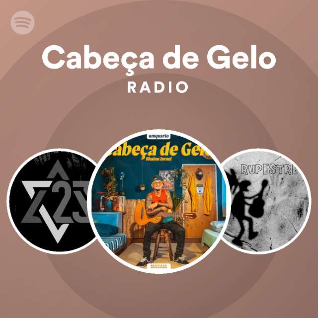 Cabeça de Gelo Radio - playlist by Spotify | Spotify