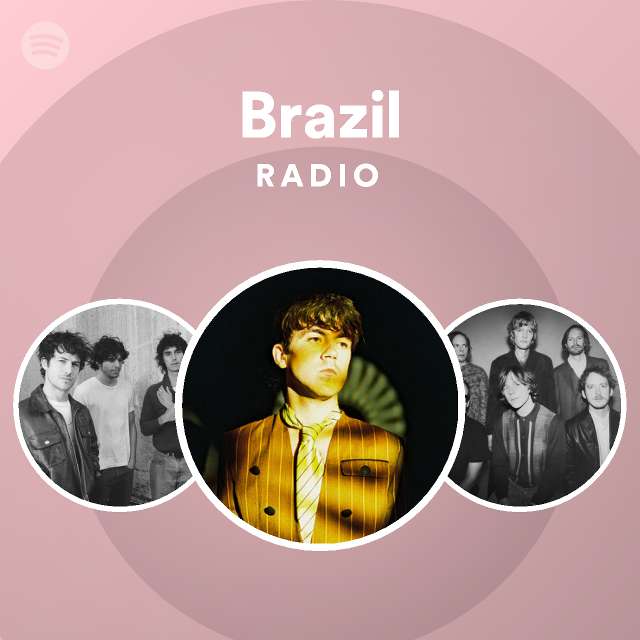 Brazil Radio playlist by Spotify Spotify