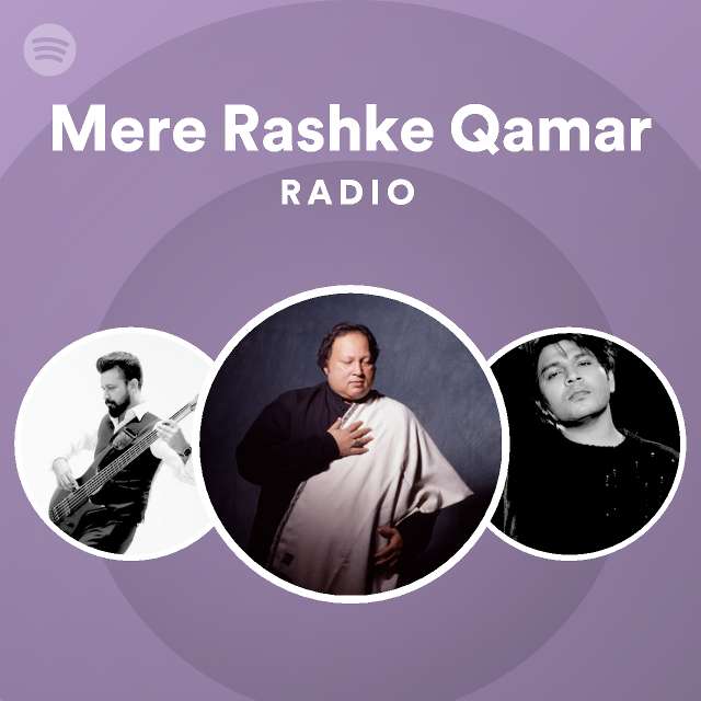 Mere Rashke Qamar Radio - playlist by Spotify | Spotify