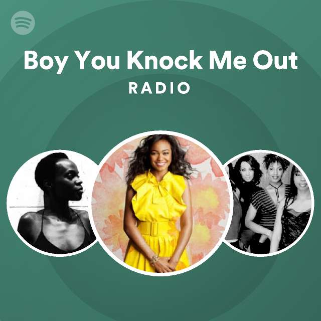 boy-you-knock-me-out-radio-spotify-playlist